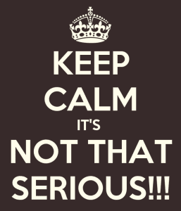 it's not that serious